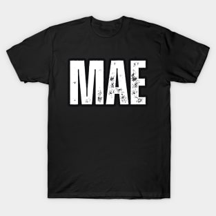 Mae Name Gift Birthday Holiday Anniversary T-Shirt